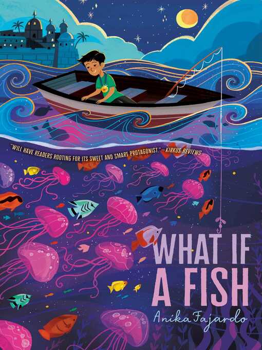 Title details for What If a Fish by Anika Fajardo - Wait list